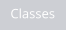 Classes
